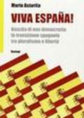 Viva España! Nascita di una democrazia: la transizione spagnola tra pluralismo e libertà