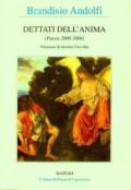 Dettati dell'anima. Poesie 2000-2004