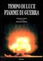 Tempo di luce e fiamme di guerra. Antologia poetica