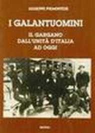 I galantuomini. Il Gargano dall'unità d'Italia ad oggi