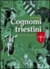 Cognomi triestini. Origini, storia, etimologia