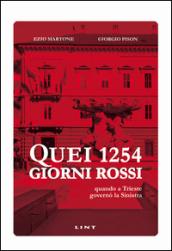 Quei 1254 giorni rossi. Quando a Trieste governò la Sinistra