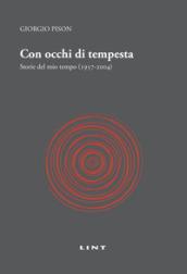 Con occhi di tempesta. Storie del mio tempo (1957-2004)