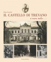 Il castello di Trevano e non solo.... Ediz. illustrata