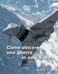 Come vincere una guerra in sole 5 ore