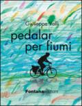 Pedalar per fiumi