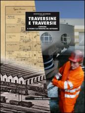 Traversine e traversie. L'officina, il Ticino e la ferrovia del Gottardo