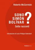 Sono Simón Bolívar? Sette racconti