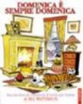 Domenica è sempre domenica. Raccolta di tavole domenicali di Calvin and Hobbes