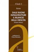 Dalle buone infrastrutture il rilancio della crescita