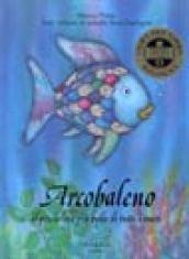 Arcobaleno, il pesciolino più bello di tutti i mari