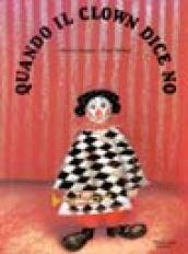 Quando il clown dice no