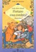 Floriano, cosa combini?