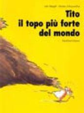 Tito, il topo più forte del mondo