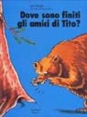 Dove sono finiti gli amici di Tito?