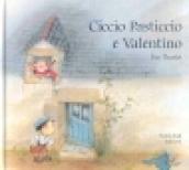 Ciccio Pasticcio e Valentino