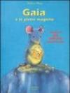 Gaia e le pietre magiche. Con gadget