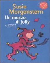 Un mazzo di jolly. Ediz. illustrata