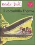 Il coccodrillo Enorme. Ediz. illustrata