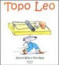 Topo Leo. Ediz. illustrata