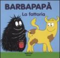 Barbapapà. La fattoria