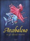 Arcobaleno e gli abissi marini