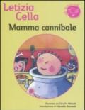 Mamma cannibale: Storie fantastiche illustrate