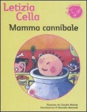 Mamma cannibale: Storie fantastiche illustrate