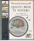 Indovina quanto bene ti voglio. Con DVD