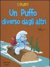 Un puffo diverso dagli altri. I puffi