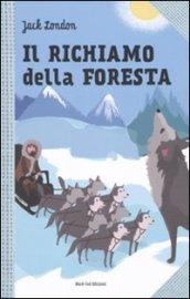 Il richiamo della foresta: Le grandi storie per ragazzi