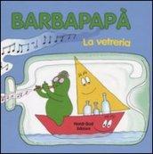 Barbapapà. La vetreria