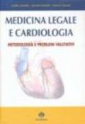 Medicina legale e cardiologia. Metodologia e problemi valutativi