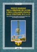 Nuovo manuale per la direzione dei lavori e per il collaudo statico delle strutture in c. a. o.