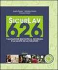 Sicurlav626. Valutazione rischi per la sicurezza e la salute dei lavoratori. Con CD-ROM