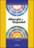 Alberghi e ospedali. Con Contenuto digitale per download e accesso on line