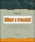 Rilievi e tracciati. Software per il calcolo rilievi, analisi tracciati. Con Contenuto digitale per download e accesso on line