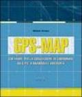 GPS-Map. Software per la conversione di coordinate. Con Contenuto digitale per download e accesso on line