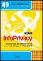 Infoprivacy. Con Contenuto digitale per download e accesso on line