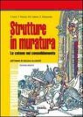 Strutture in muratura. Le catene del consolidamento. Con CD-ROM