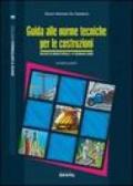 Guida alle norme tecniche per le costruzioni. D.M. 14 gennaio 2008. Con CD-ROM