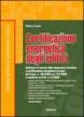 Certificazione energetica degli edifici. Con CD-ROM