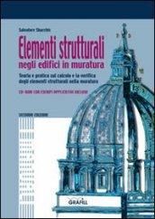 Elementi strutturali negli edifici in muratura. Con CD-ROM