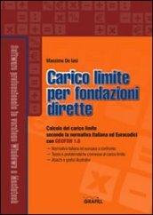 Carico limite per fondazioni dirette. Con CD-ROM
