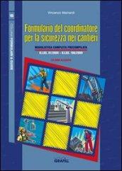 Formulario del coordinatore per la sicurezza nei cantieri. Con CD-ROM