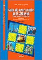 Guida alle norme tecniche per le costruzioni. Con CD-ROM