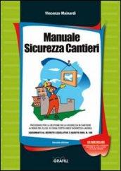 Manuale sicurezza cantieri. Con CD-ROM