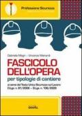 Fascicolo dell'opera per tipologie di cantiere. Con CD-ROM