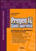 Pregeo 10. Guida operativa al software di gestione atti di aggiornamento per il catasto dei terreni. Con CD-ROM