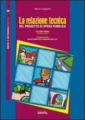 La relazione tecnica nel progetto dell'opera pubblica. Con CD-ROM. 1.